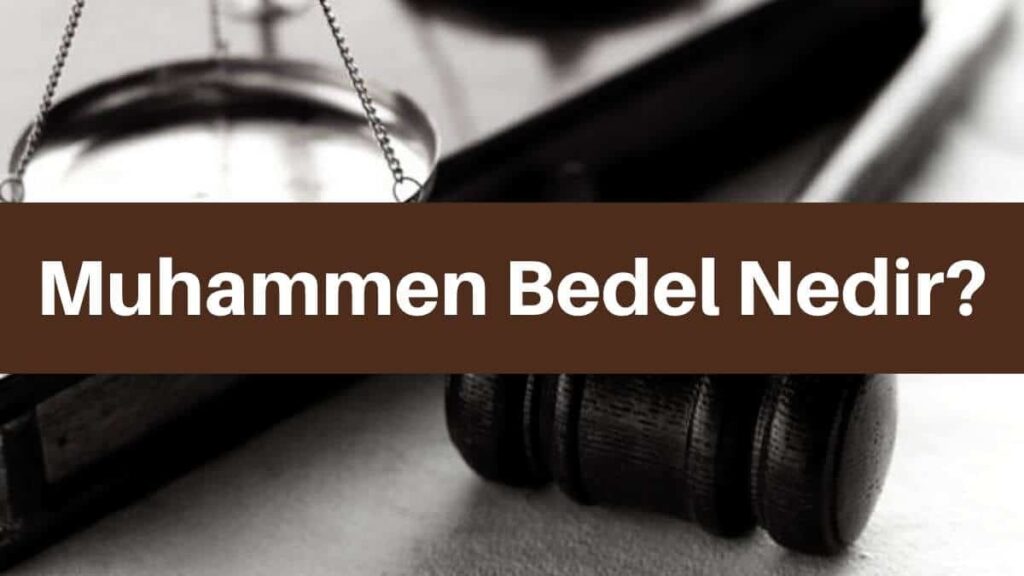 Muhammen Bedel Nedir